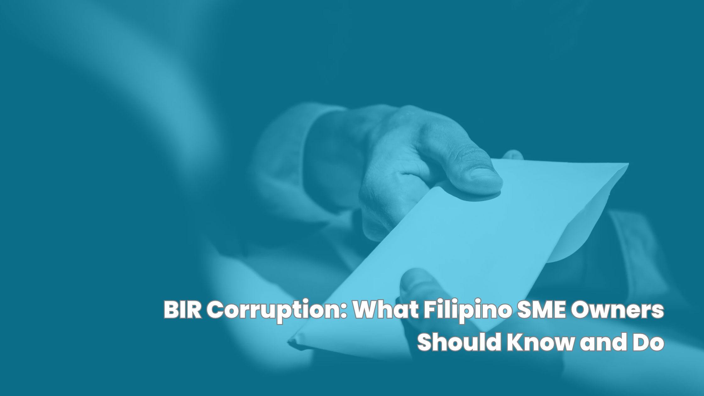 BIR Corruption: What Filipino SME Owners Should Know and Do
